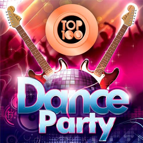 VA - Top 100 Dance Party (2018) MP3
