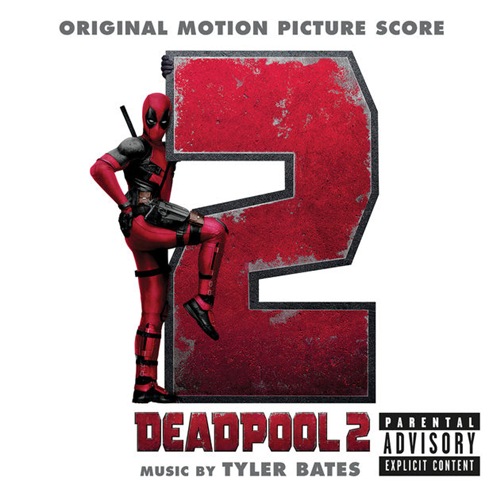 OST - Дэдпул 2 / Deadpool 2  [Music by Tyler Bates] (2018) MP3
