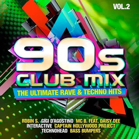 90s Club Mix Vol.2: The Ultimative Rave & Techno Hits [2CD] (2019) MP3