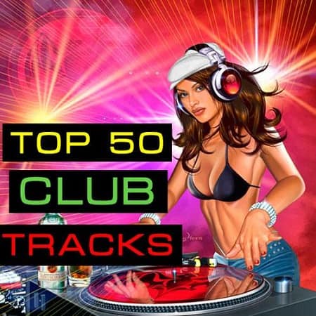 Top 50 Club Tracks (2019) MP3