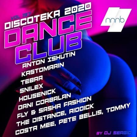 Дискотека 2020 Dance Club Vol.197 (2020) MP3 от NNNB