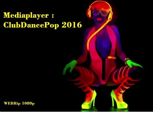 Сборник клипов - Mediaplayer: ClubDancePop. Part 1 [60 шт] (2018) WEBRip 1080p