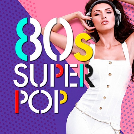 VA - 80s Super Pop 100 hits (2018) MP3