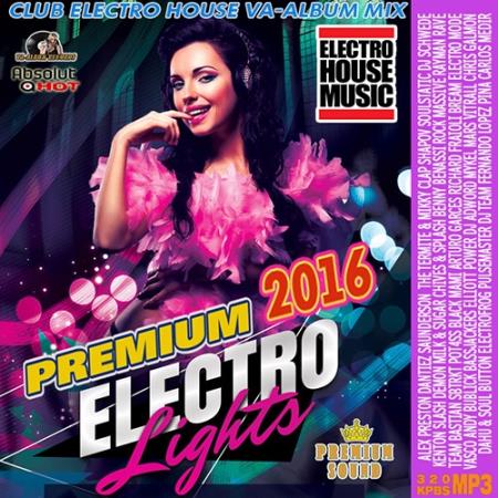 VA - Premium Electro Lights: Electro House Mix (2018) MP3