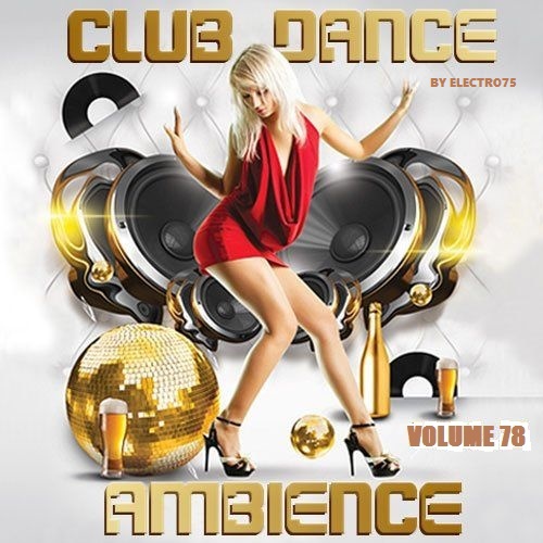 VA - Club Dance Ambience vol.78 (2018) MP3