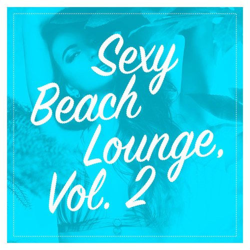 VA - Sexy Beach Lounge Vol.2 (2018) MP3